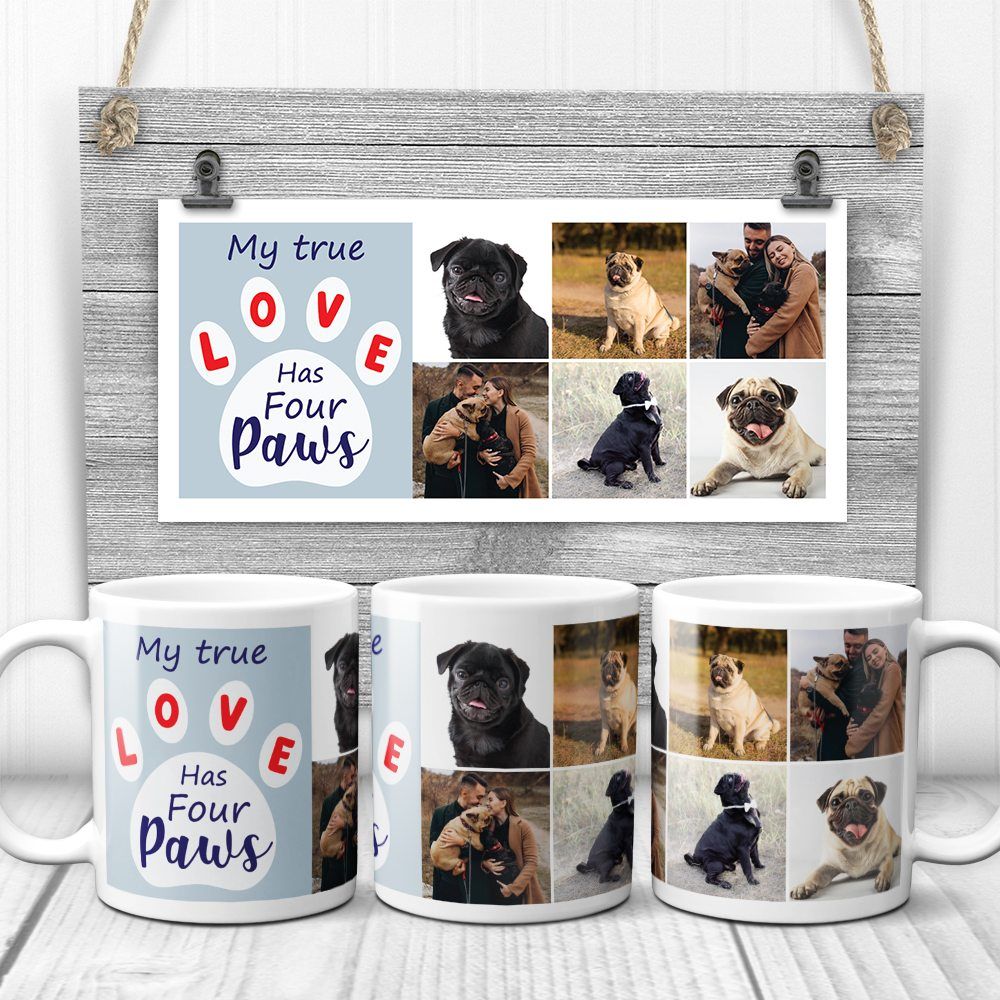 “My True Love Has Four Paws” Mug – Pet Lover Custom Photo Collage