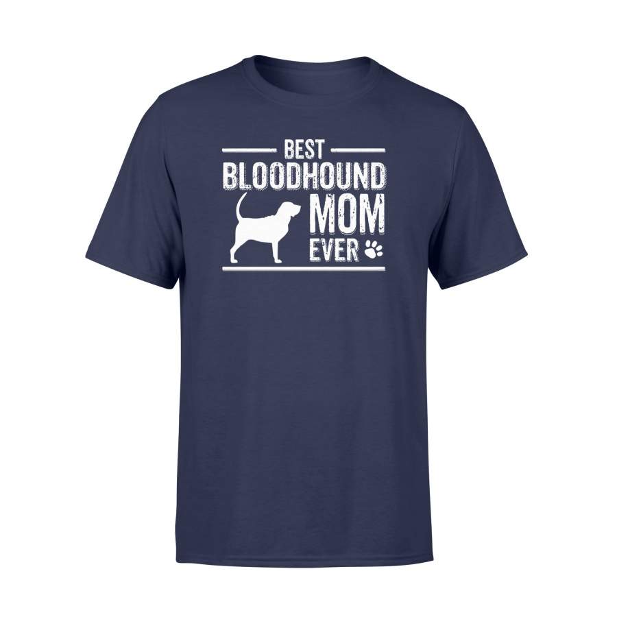 Bloodhound Mom Best Dog Owner Ever T Shirt