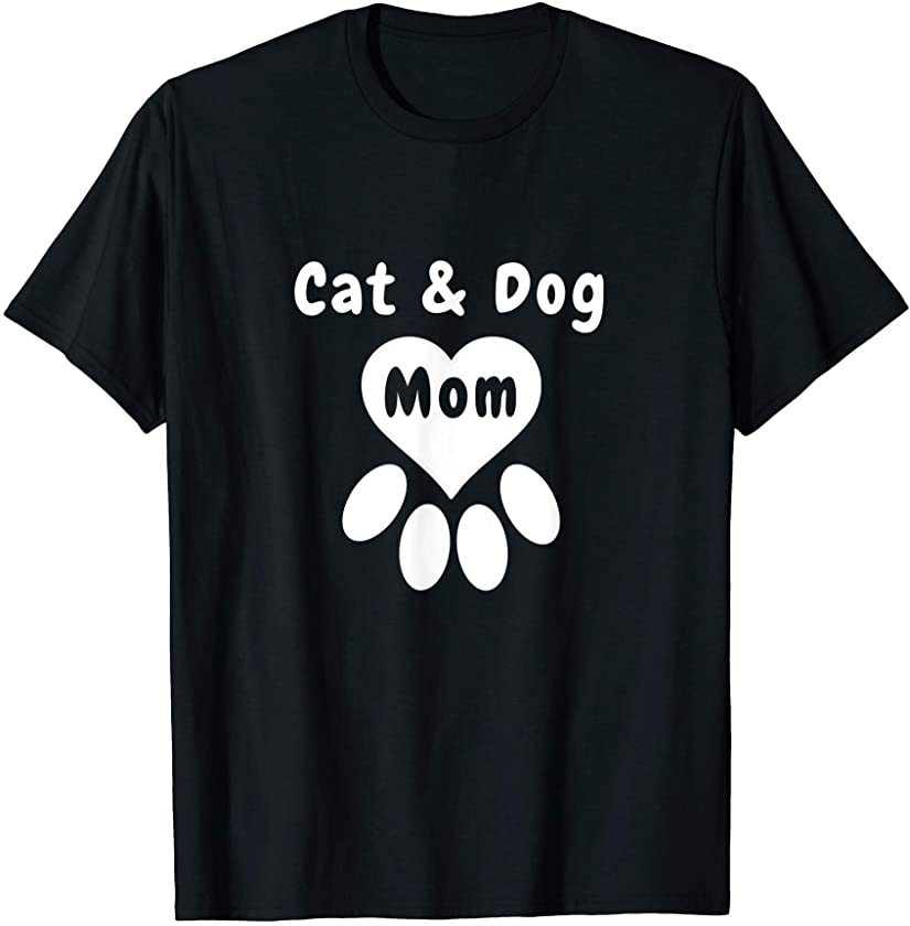 Cat and Dog Mom Kitten and Puppy Mama Kitty and Pup Mother T-Shirt