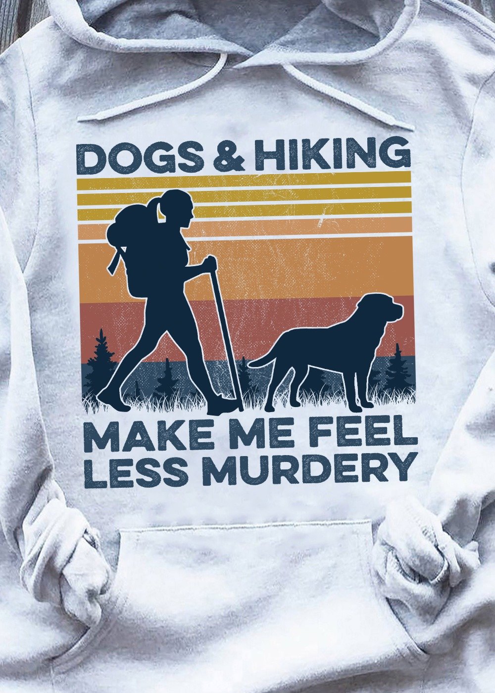 Vintage Dogs And Hiking Make Me Feel Less Murdery Gift Standard Hoodie