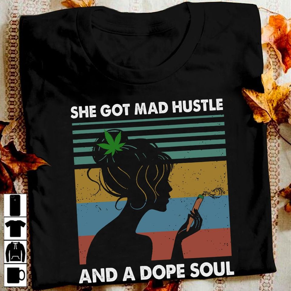 Weed She Got Mad Hustle And A Dope Soul Standard T-Shirt