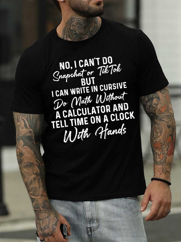 Men No I Can’t Do T-Shirt