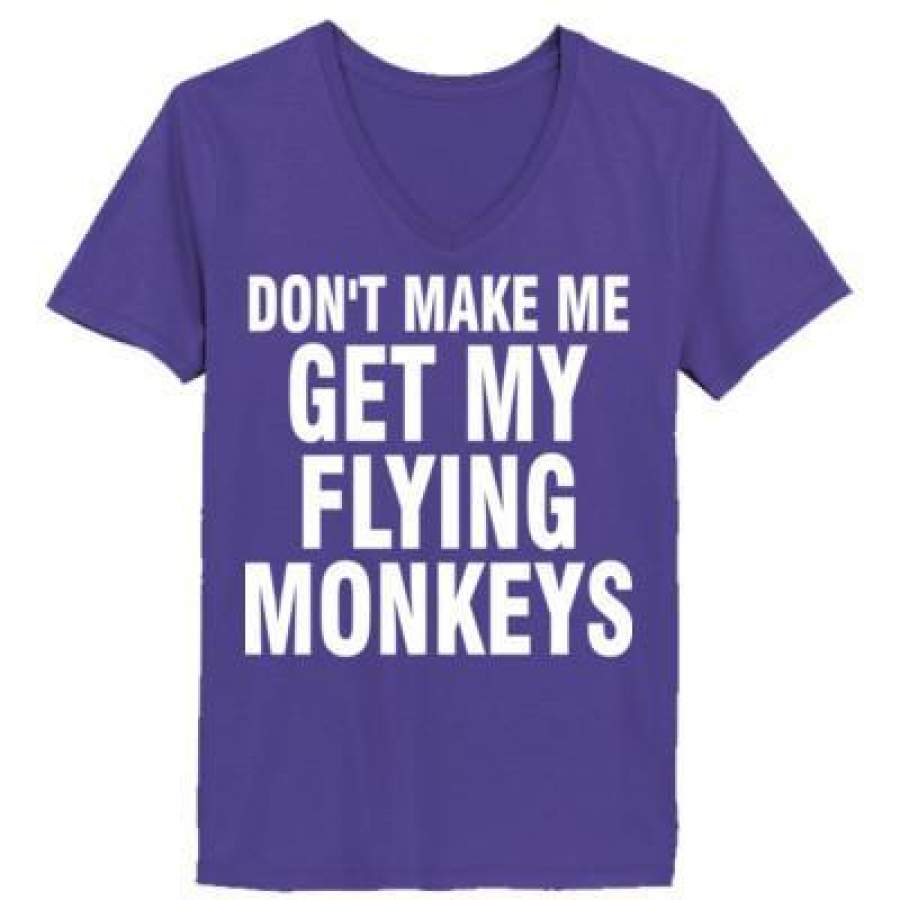 AGR Do Not Make Me Get My Flying Monkeys – Ladies’ V-Neck T-Shirt