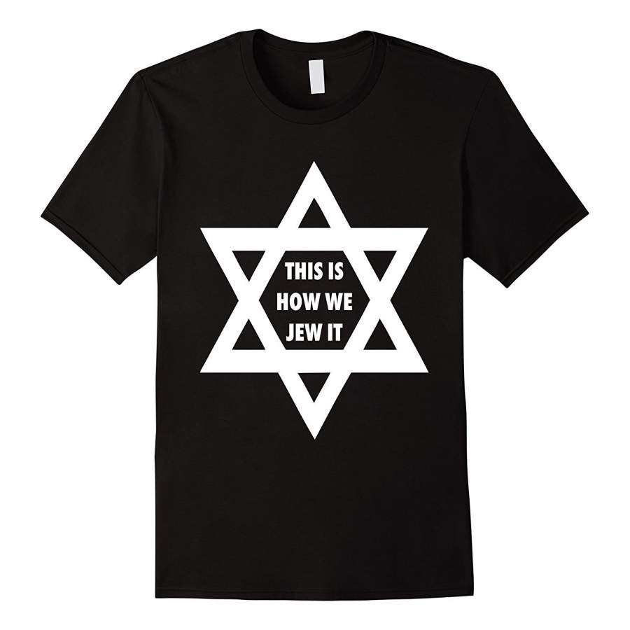 This Is How We Jew It T-Shirt- Hanukkah Gift Men’S Cotton T-Shirt