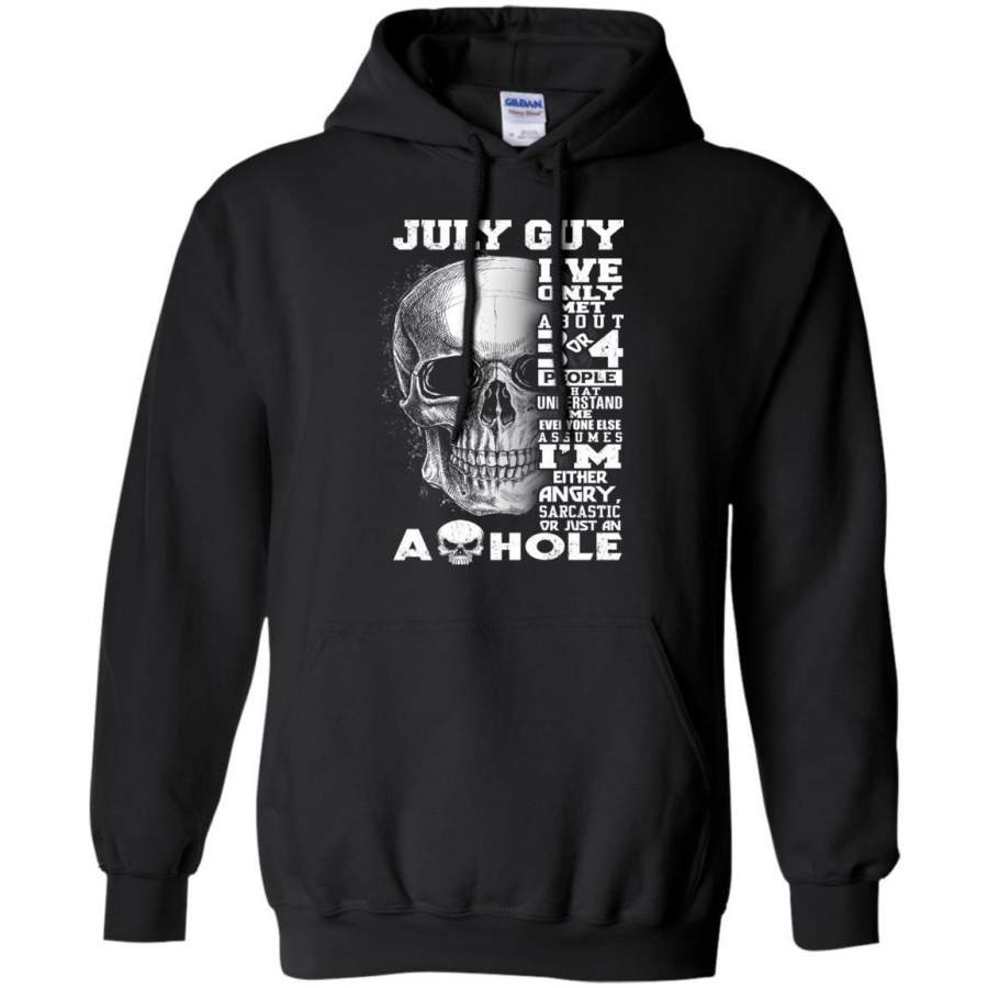 AGR July Guy I’ve Only Met About 3 Or 4 People That Understand Me Hoodie