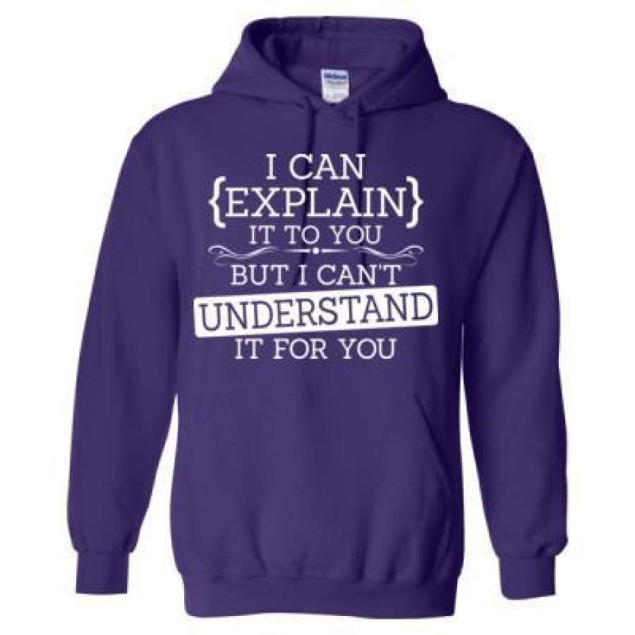 AGR Teacher I Can Explain It To You But I Cant Understand It For You – Heavy Blend™ Hooded Sweatshirt