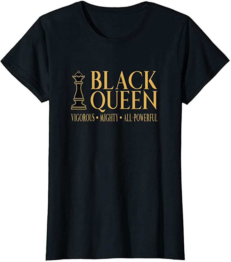 Womens Womens Black Queen Chess Piece Gold African American History T-Shirt