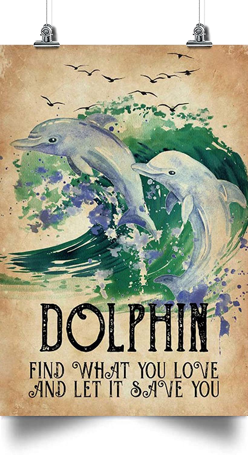 Dolphin Poster – Dolphin Find What You Love – Decorative Posters, Wall Posters, Gifts For Friends And Relatives, Dolphin Lovers.