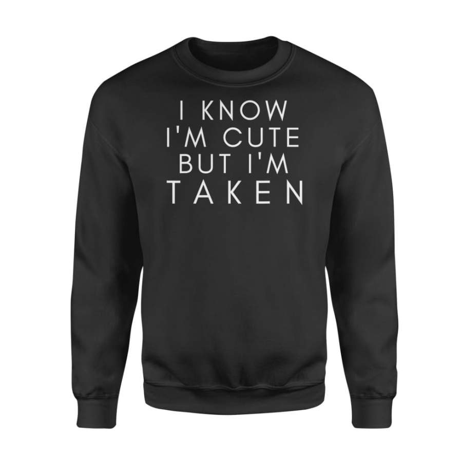 Sorry I’m Taken Boyfriend Girlfriend Taken Couples – Standard Fleece Sweatshirt
