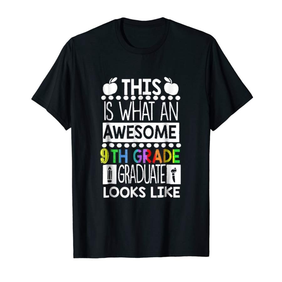 This Is What An Awesome 9Th Grade Graduate Looks Like T Shirt Men’S Fashion T-Shirt