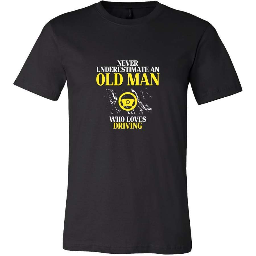 Driving Shirt – Never underestimate an old man who loves driving Grandfather Hobby Gift
