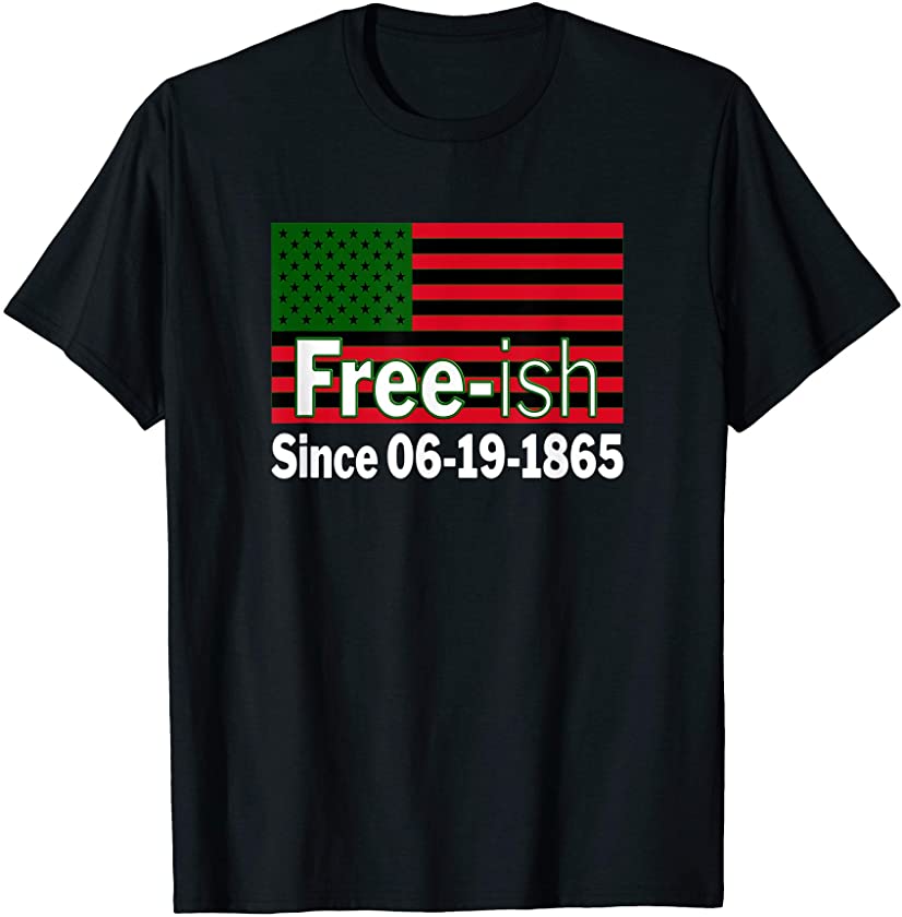 Free-ish Since 1865 Juneteenth Afrocentric T-Shirt