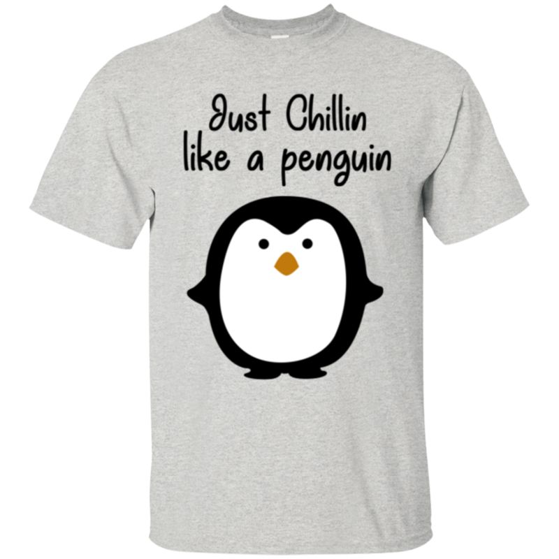 Just Chillin Like A Penguin Shirts