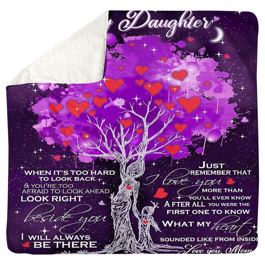 When It’s Too Hard Too Look Back Look Right Beside You Gift For Daughter Sherpa Blanket