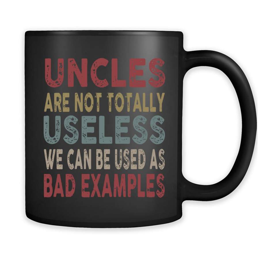 Uncles Are Not Totally Useless We Can Be Used As Bad Examples, Classic Vintage – Full-Wrap Coffee Black Mug