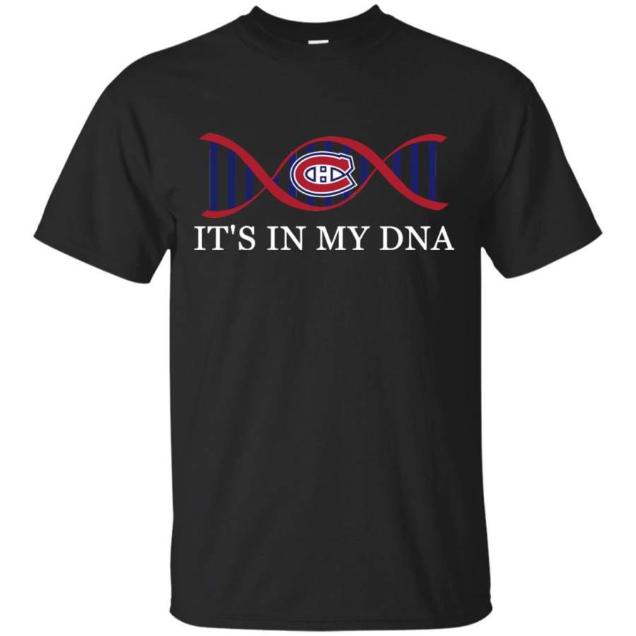 It’s In My DNA Montreal Canadiens T Shirts