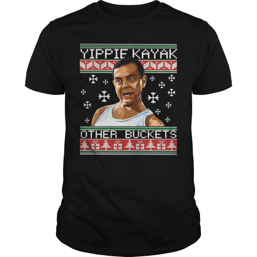 Yippie Kayak Other Buckets Christmas ugly sweater T-Shirt