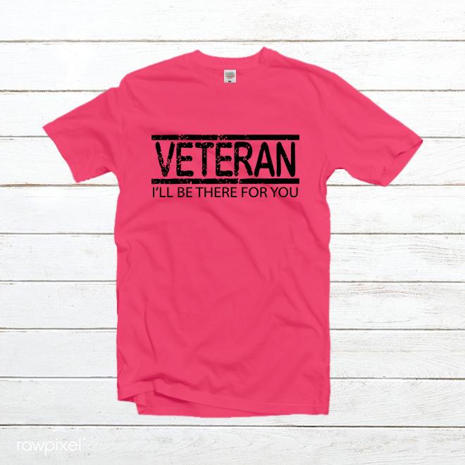 Veteran I'Ll Be There For You T-Shirt,Veteran Shirt,Army Veteran Shirt,Navy Veteran T-Shirt,Military Veteran Shirt,Marine Veteran