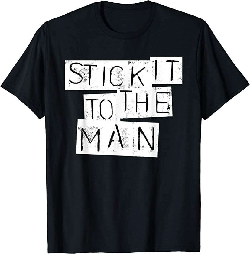 Vintage Punk Rock 70s 80s Quote Stick It To The Man T-Shirt