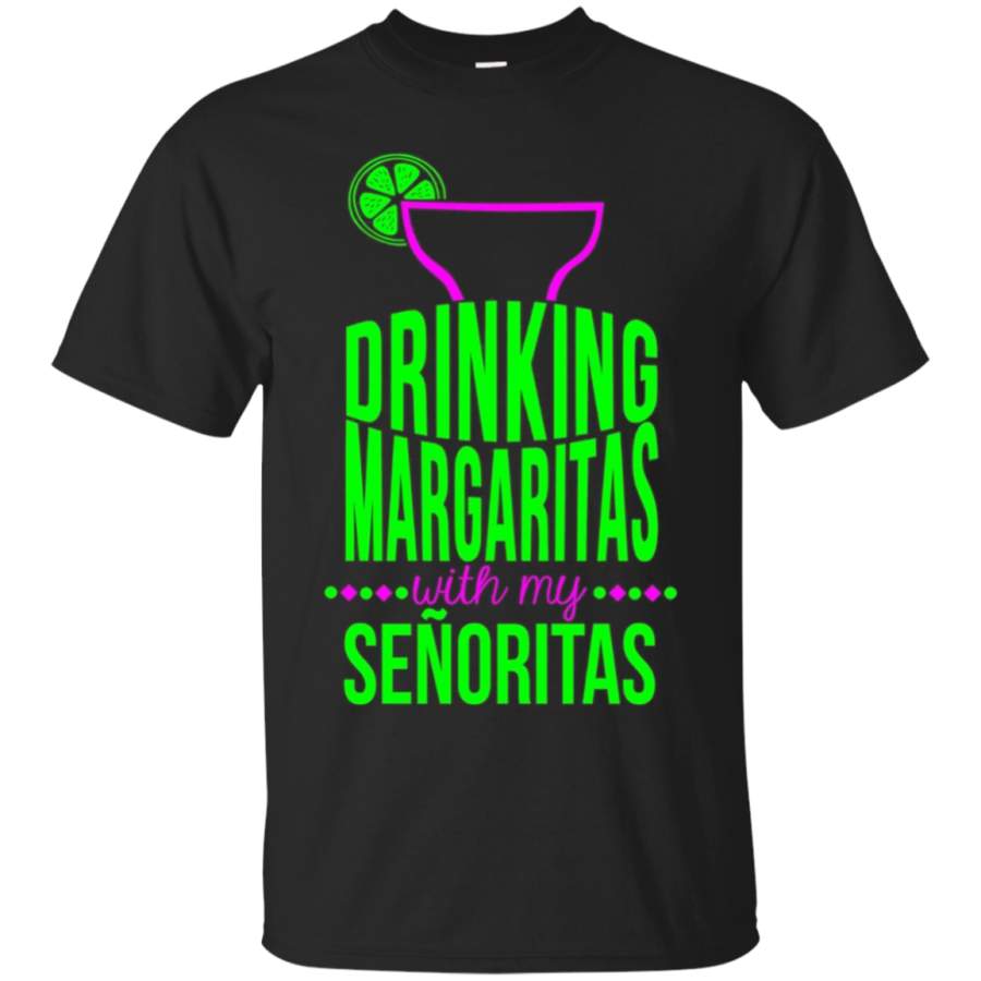 AGR Drinking Margaritas With My Senoritas Girls Night Out Tee