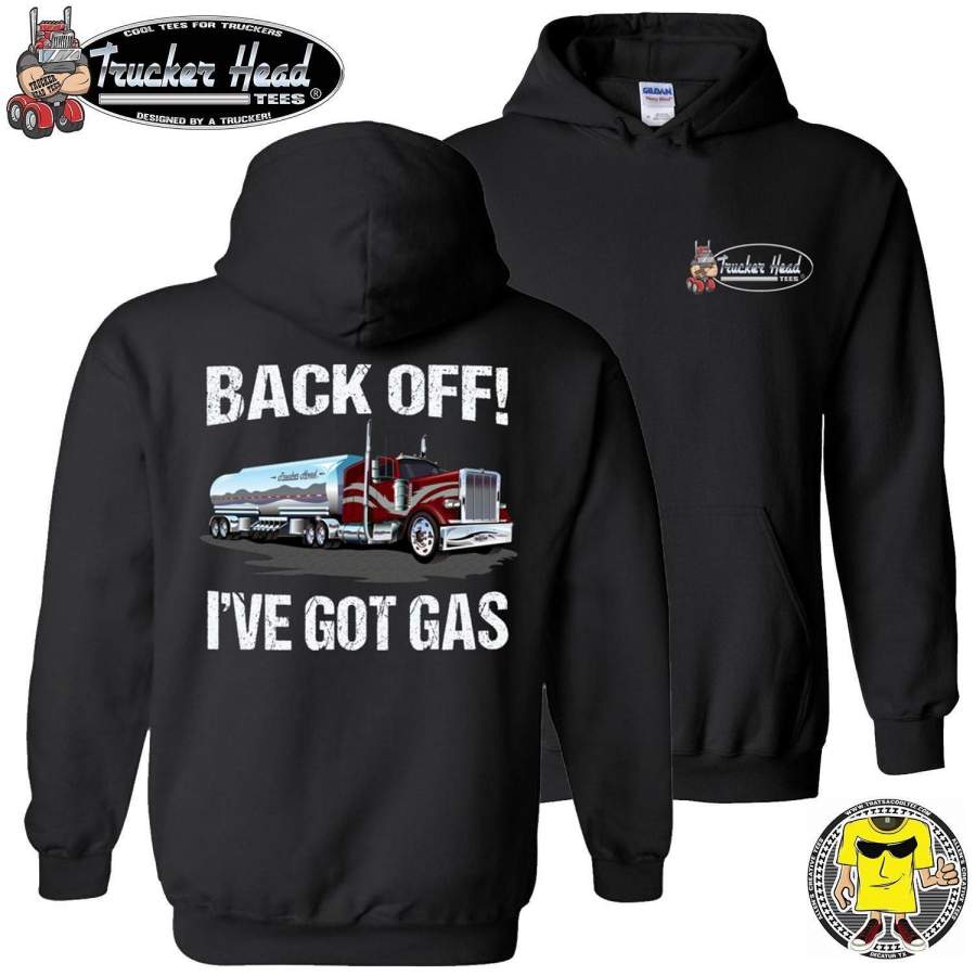 Back Off I’ve Got Gas Funny Trucker Hoodie