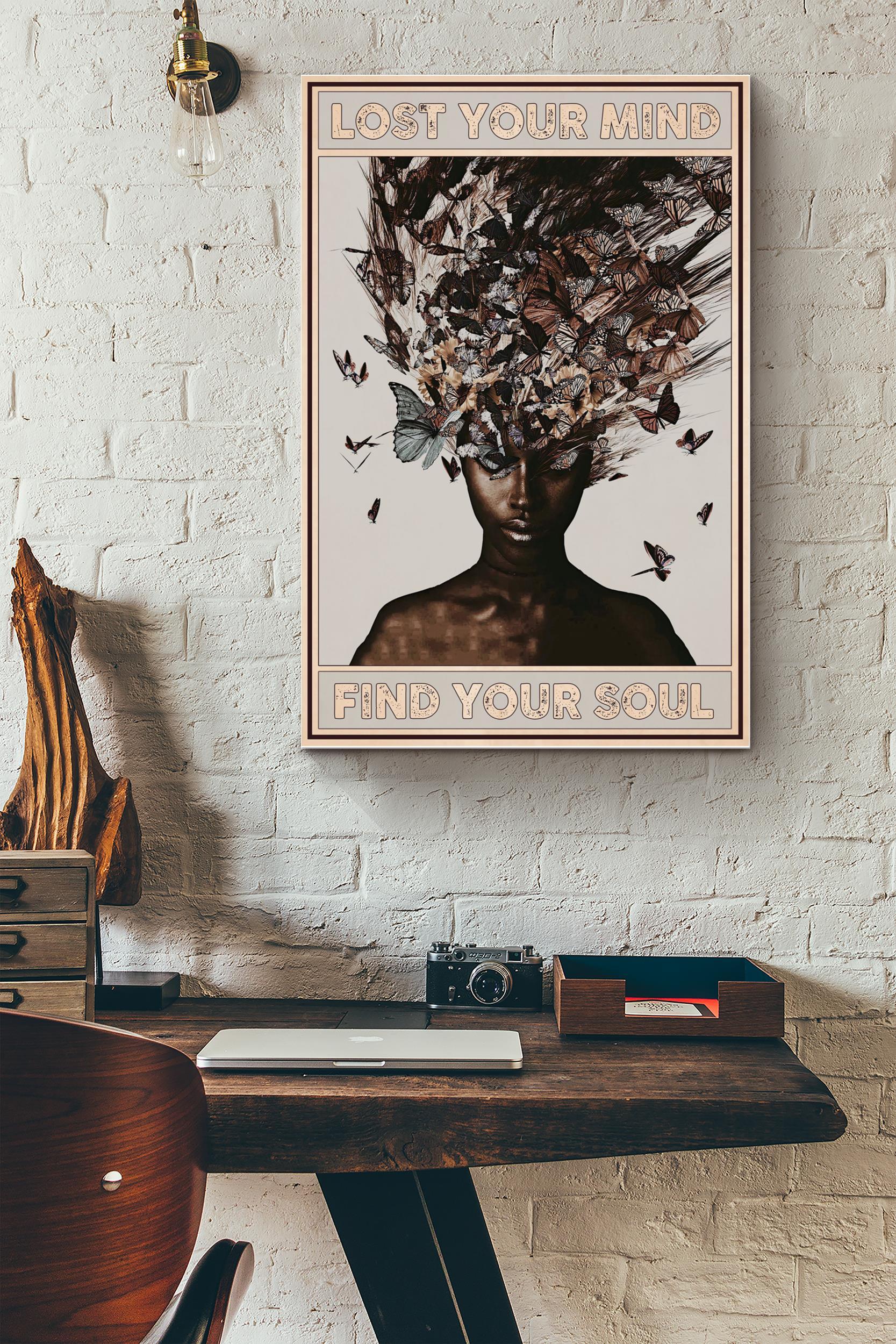 Black Women Lose Your Mind And Find Your Soul Poster – Decor Wall Art – Gift For Black Girl Black Women Womens Day Black People (Unframed) Poster