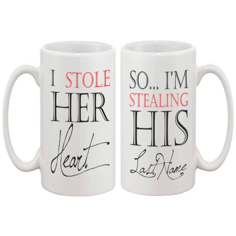 I Stole Her Heart, So I’m Stealing His Last Name Couple Mugs – Matching Cup