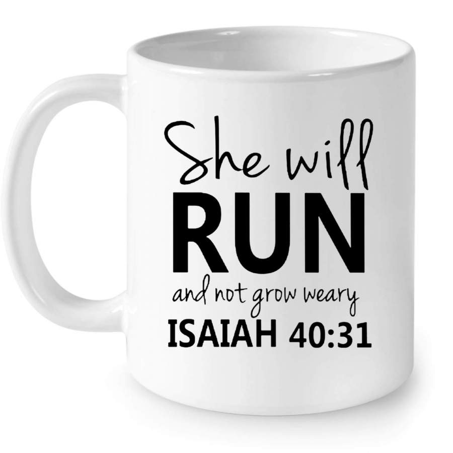 Isaiah 40:31 She will run and not grow weary coffee mug