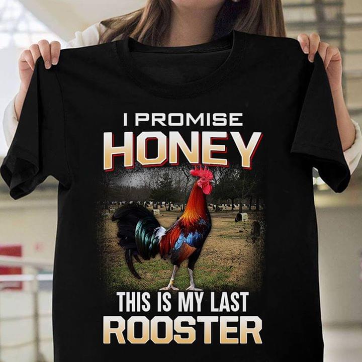 I Promise Honey This Is My Last Rooster Farming Standard Men T-shirt