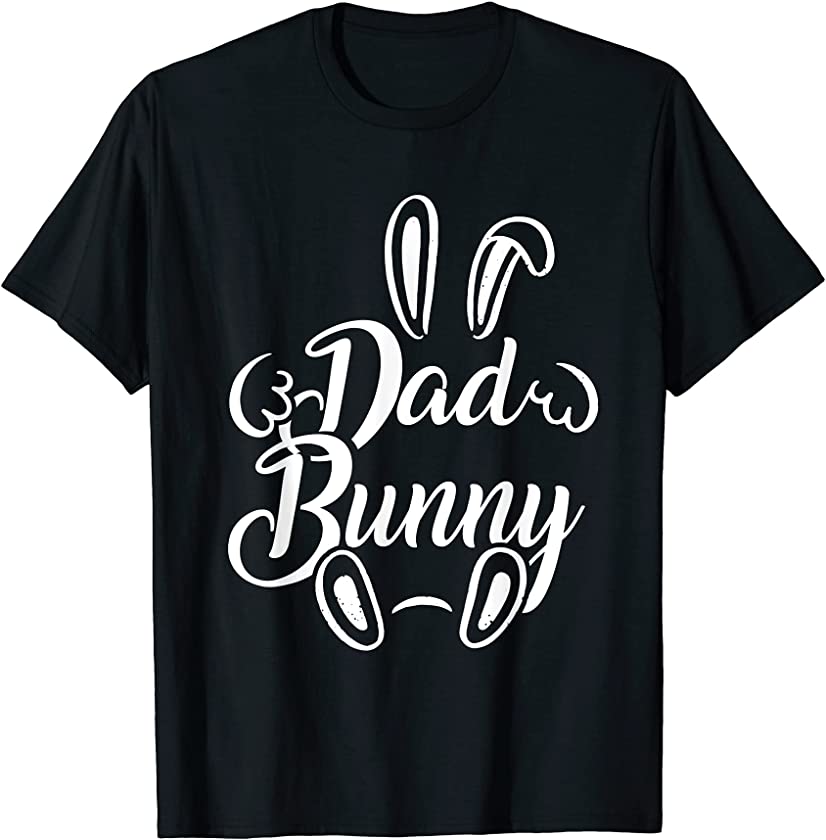 Mens Dad Bunny Easter Eggs Rabbit Spring Pascha Jesus Christian T-Shirt