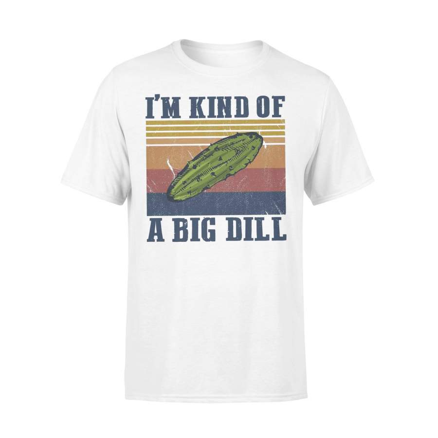 I’m Kind Of A Big Dill Vintage T-shirt