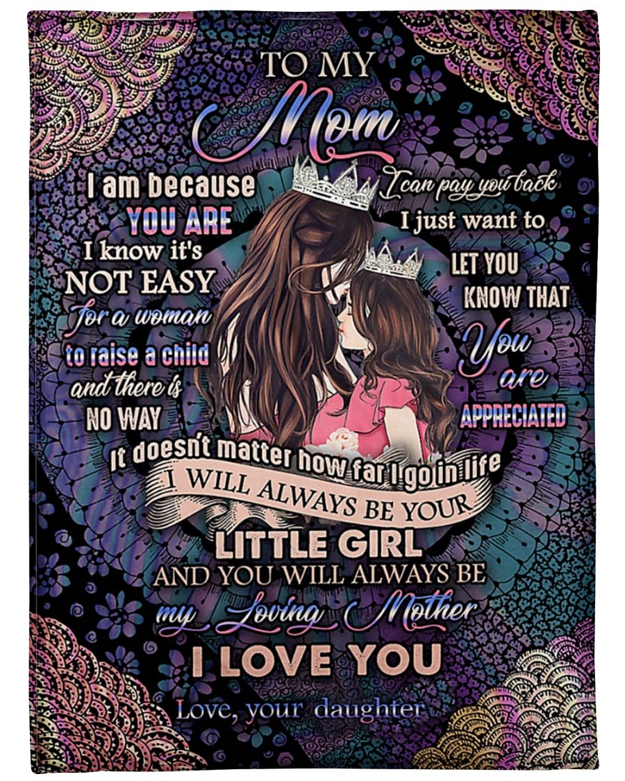 To My Mom You Will Be My Loving Mother Blanket Gift For Mom From Daughter Birthday Gift Home Decor Bedding Couch Sofa Soft And Comfy Cozy