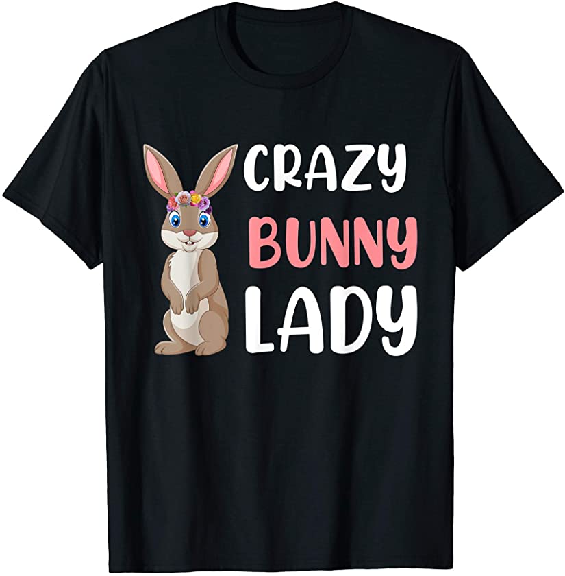 Crazy Bunny Lady Animal Lover Women Cute Easter Day T-Shirt