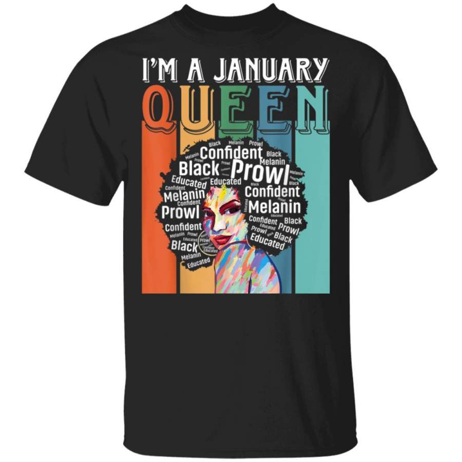 Womens I Am A January Queen Black Girl Women Birthday unisex T-shirt full size