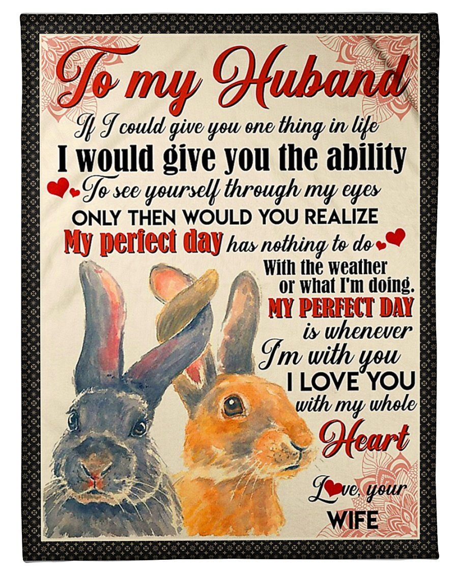 Rabbit Sweetheart To My Husband Never Forget That I Love You Custom Name Text Personalized Fleece Blanket Print 3D