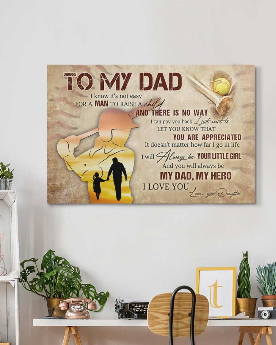 To My Dad I Know It’S Not Easy For A Man To Raise A Child Softball Landscape Canvas & Poster Gift For Dad And Softball Lover Family Birthday Gift Home Decor Wall Art Visual Art