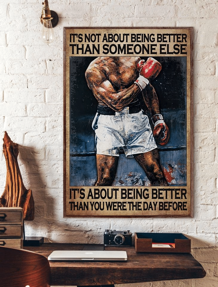 Boxing It’S Not About Being Better Than Someone Else It’S About Being Better Than You Were Home Living Room Wall Decor Vertical Poster Canvas