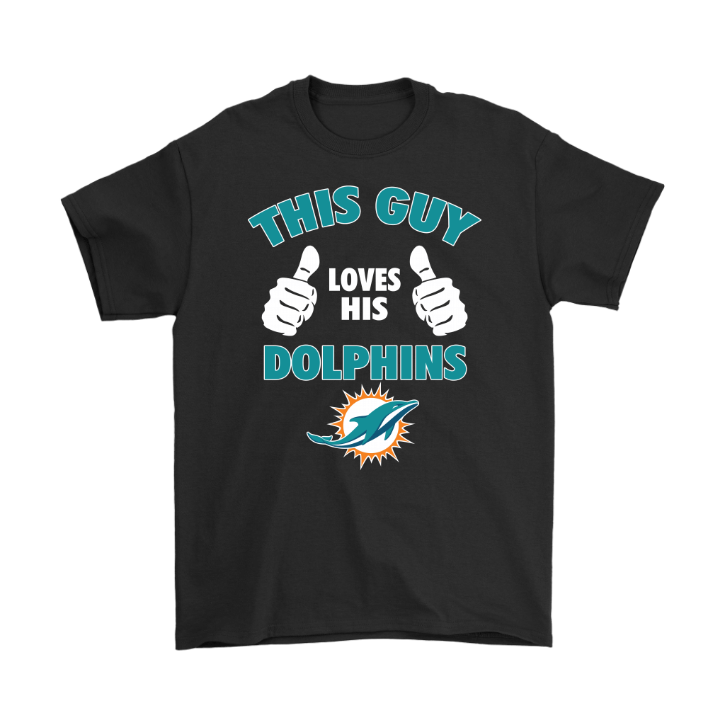 High quality This Guy Loves His Miami Dolphins Shirts