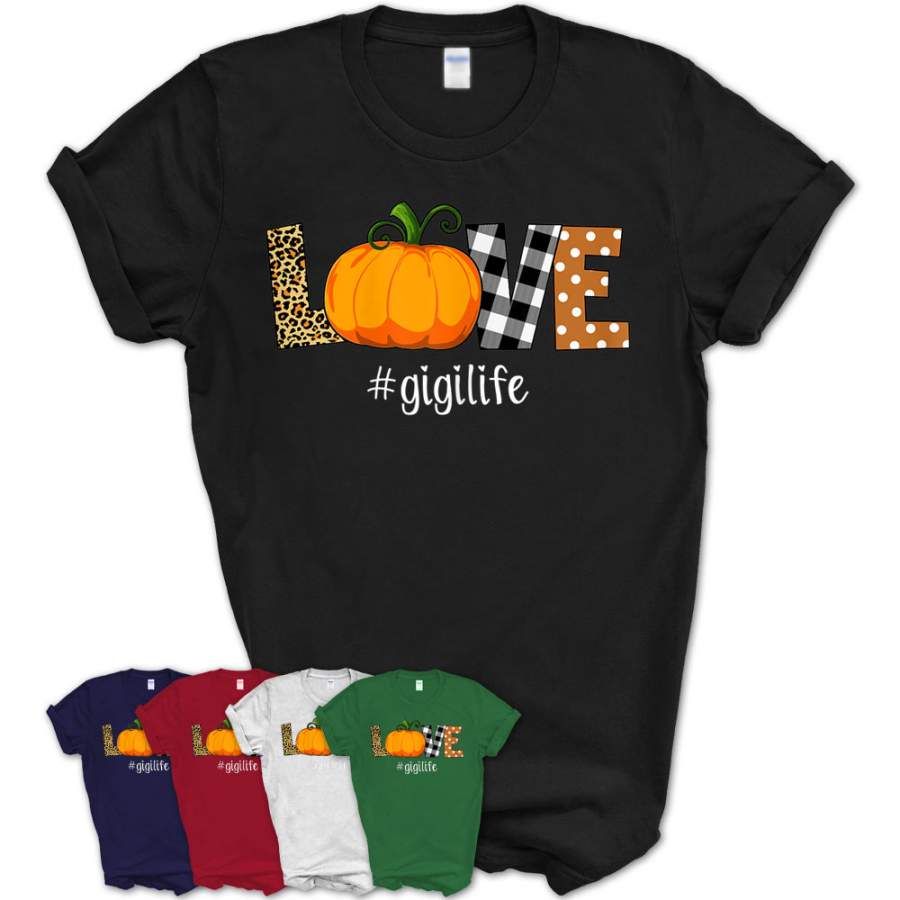 Womens Love Pumpkin Leopard Plaid Gigi Life Fall Thanksgiving T-Shirt