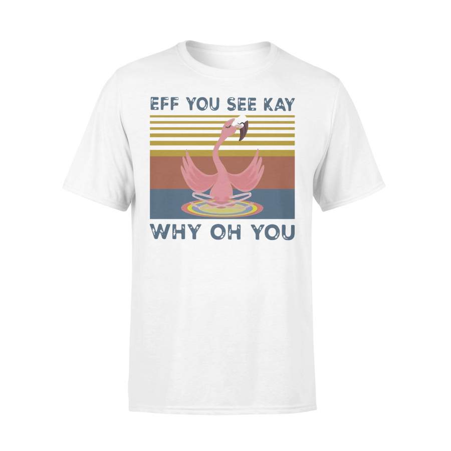 Flamingo Yoga Eff You See Kay Why Oh You Vintage T-shirt
