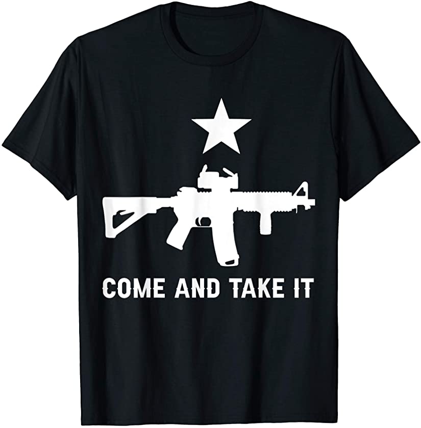 Come And Take It TShirt Zeleton Store