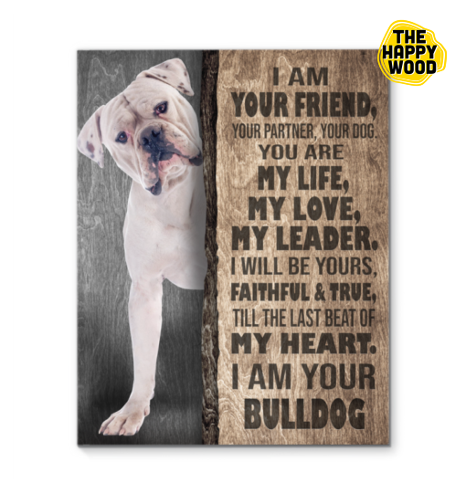 American Bulldog I Am Your Friend Custom Vertical Canvas Poster For Home Decoration