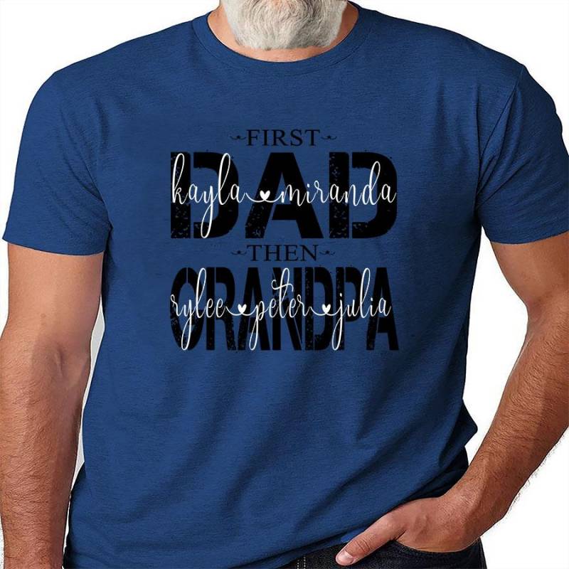 First Dad Then Grandpa | Personalized T-Shirt