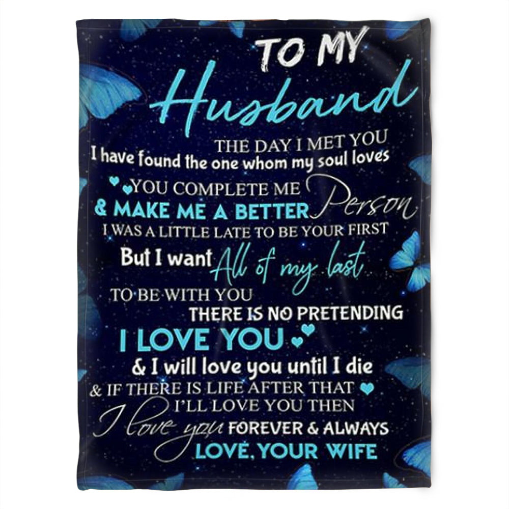 To My Husband Blanket. I Love You And I Will Love You Until I Die.Gift For Husband Family Home Decor Bedding Couch Sofa Soft And Comfy Cozy