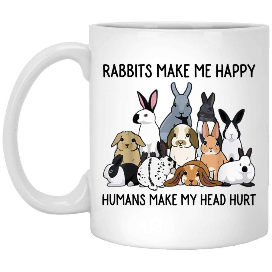 Rabbits Make Me Happy Humans Make My Head Hurt Mug Cup Coffee