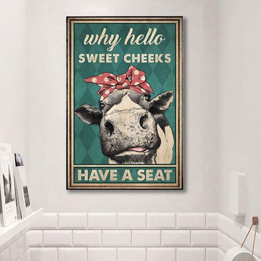 Why Hello Sweet Cheeks Have A Seat Cows Mom Animals Home Living Room Wall Decor Vertical Poster Canvas G95