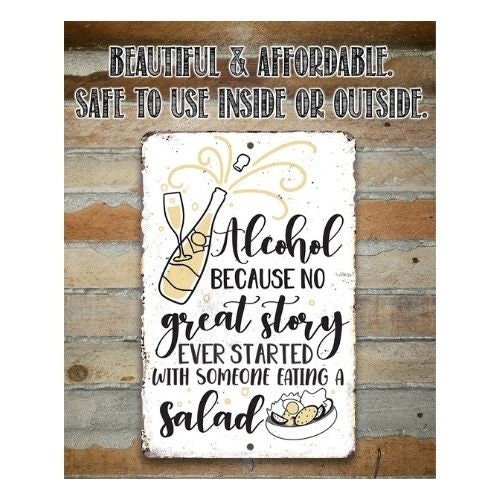 Alcohol No Great Story – 8″ x 12″ or 12″ x 18″ Aluminum Tin Awesome Metal Poster