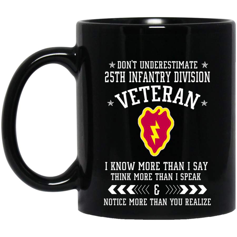 Don’t Underestimate 25th Infantry Division Veteran T-Shirt Veterans Day Christmas Gift Mug