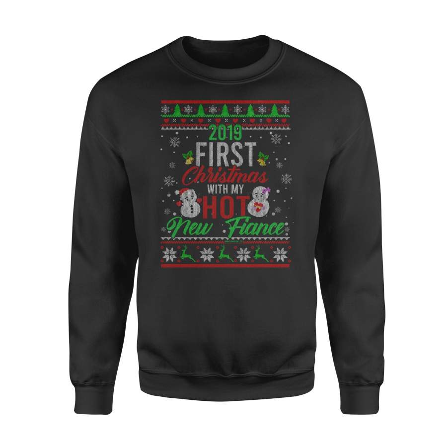 2019 First Christmas With My Hot New Fiance Couple Ugly Sweater – Standard Fleece Sweatshirt