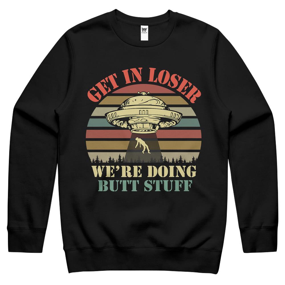 Get In Loser We Re Doing Butt Stuff Vintage Camping Crewneck Sweatshirt